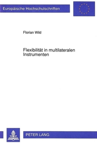 Flexibilität in multilateralen Instrumenten