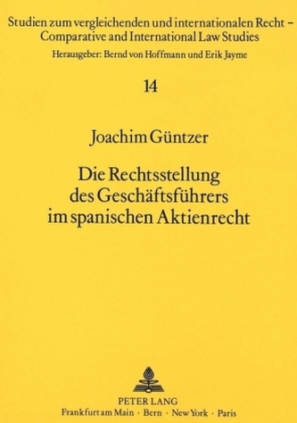 Die Rechtsstellung des Geschäftsführers im spanischen Aktienrecht