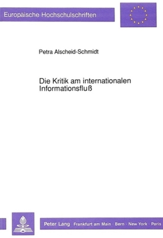 Die Kritik am internationalen Informationsfluß