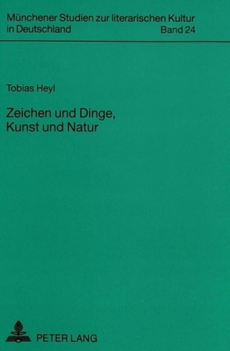 Zeichen und Dinge, Kunst und Natur