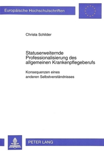 Statuserweiternde Professionalisierung des allgemeinen Krankenpflegeberufs