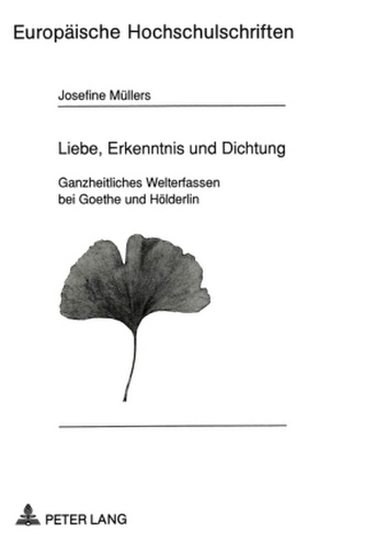 Liebe, Erkenntnis und Dichtung