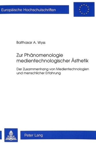 Zur Phänomenologie medientechnologischer Ästhetik