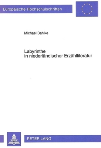 Labyrinthe in niederländischer Erzählliteratur