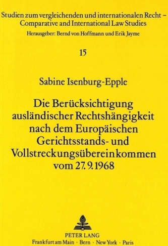 Die Berücksichtigung ausländischer Rechtshängigkeit nach dem Europäischen Gerichtsstands- und Vollstreckungsübereinkommen vom 27