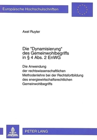 Die Dynamisierung des Gemeinwohlbegriffs in 4 Abs. 2 EnWG