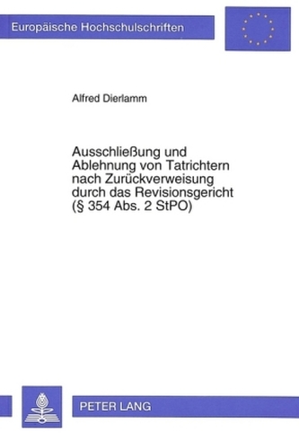 Ausschließung und Ablehnung von Tatrichtern nach Zurückverweisung durch das Revisionsgericht ( 354 Abs. 2 StPO)