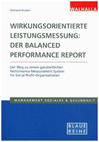 Wirkungsorientierte Leistungsmessung: Der Balanced Performance Report