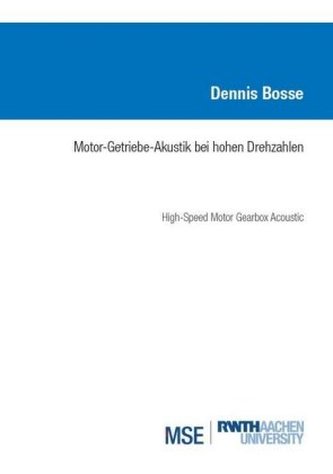 Motor-Getriebe-Akustik bei hohen Drehzahlen