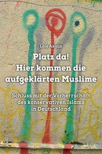 Platz da, hier kommen die aufgeklärten Muslime!