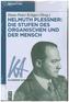 Helmuth Plessner: Die Stufen des Organischen und der Mensch