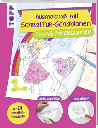 Ausmalspaß mit Schraffur-Schablonen Feen und Prinzessinnen
