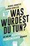 Was würdest Du tun?