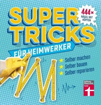 Supertricks für Heimwerker