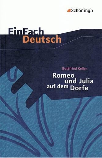 Romeo und Julia auf dem Dorfe. EinFach Deutsch Textausgaben