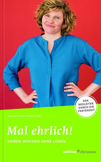 Mal ehrlich! Sieben Wochen ohne Lügen