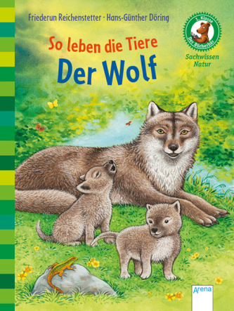 So leben die Tiere. Der Wolf