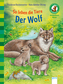 So leben die Tiere. Der Wolf