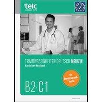 Trainingseinheiten telc Deutsch B2·C1 Medizin Kursleiter-Handbuch