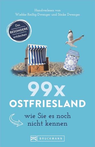 99 x Ostfriesland wie Sie es noch nicht kennen