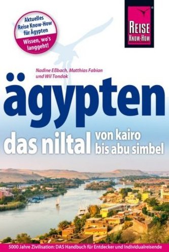 Reise Know-How Reiseführer Ägypten - Das Niltal von Kairo bis Abu Simbel