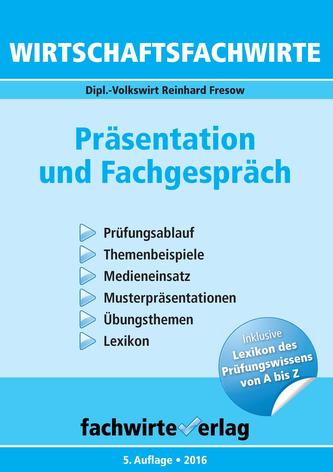 Wirtschaftsfachwirte: Präsentation und Fachgespräch
