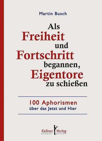 Als Freiheit und Fortschritt begannen, Eigentore zu schießen