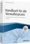 Handbuch für die Verwalterpraxis - inkl.Arbeitshilfen online -