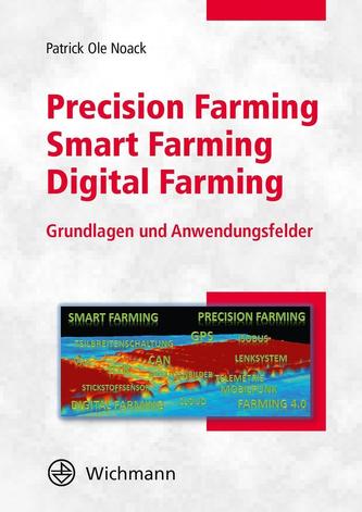Precision Farming - Smart Farming - Digital Farming