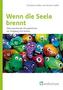 Wenn die Seele brennt