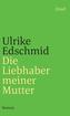 Die Liebhaber meiner Mutter