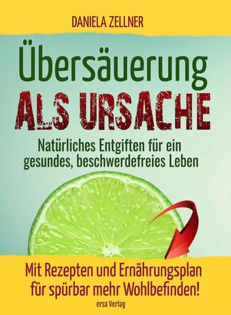Ubersäuerung als Ursache