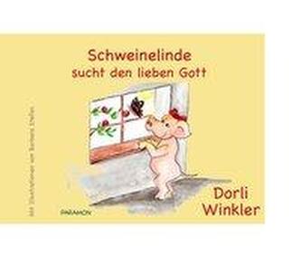 Schweinelinde sucht den lieben Gott