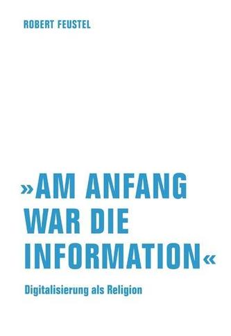 »Am Anfang war die Information«
