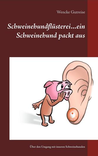 Schweinehundflüsterei ... ein Schweinehund packt aus
