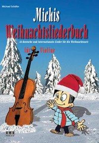 Michis Weihnachtsliederbuch für Violine