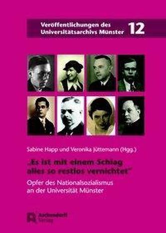 Es ist mit einem Schlag alles so restlos vernichtet.