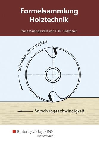 Holztechnik. Formelsammlung
