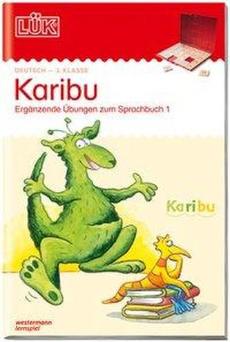 LÜK. Karibu - 3. Klasse: Ergänzende Übungen zum Sprachbuch 1