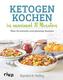 Ketogen kochen in maximal 30 Minuten