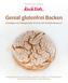 KochTrotz - Genial glutenfrei Backen