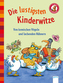 Die lustigsten Kinderwitze. Von komischen Vögeln und lachenden Hühnern