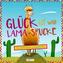 Glück ist wie Lama-Spucke