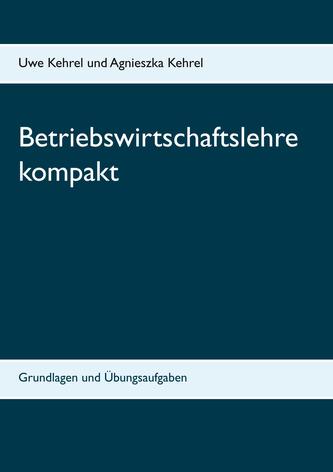 Betriebswirtschaftslehre kompakt
