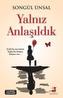 Yalniz Anlasildik