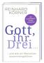 Gott, ihr drei ...