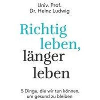 Richtig leben, länger leben