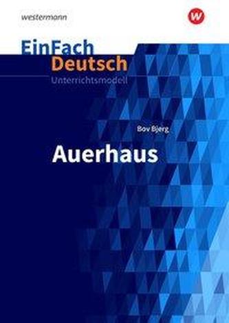 Auerhaus. EinFach Deutsch Unterrichtsmodelle