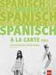 Spanisch à la carte neu. Guía didáctica