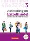 Ausbildung im Einzelhandel 3. Ausbildungsjahr - Allgemeine Ausgabe - Fachkunde